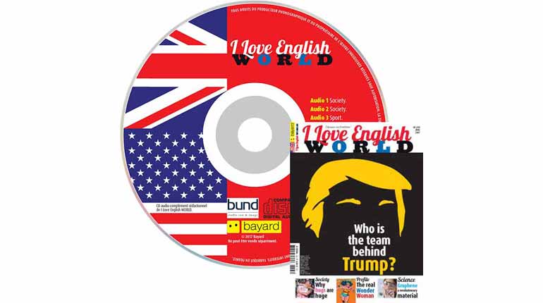 couverture I Love English World n°295, juin 2017, avec CD audio