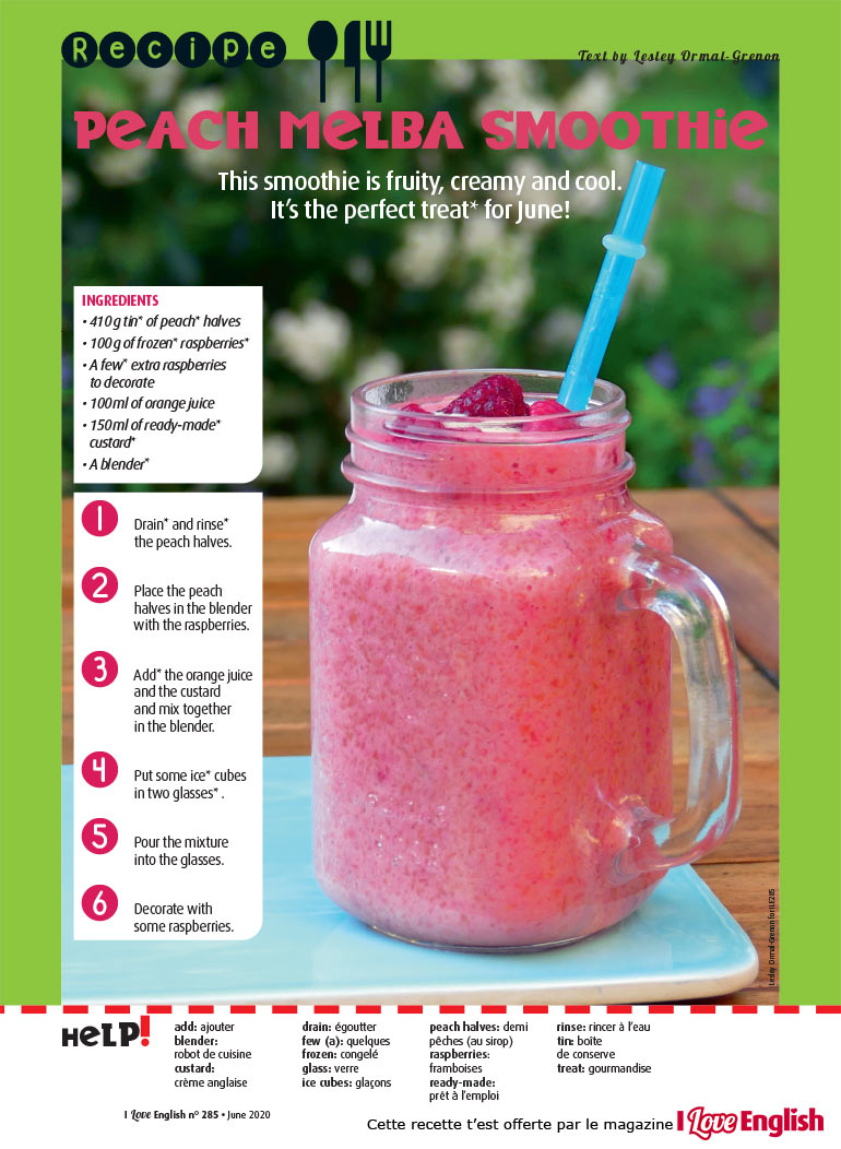 “Peach Melba smoothie”, I Love English n°285, juin 2020. Texte et photo : Lesley Ormal-Grenon.