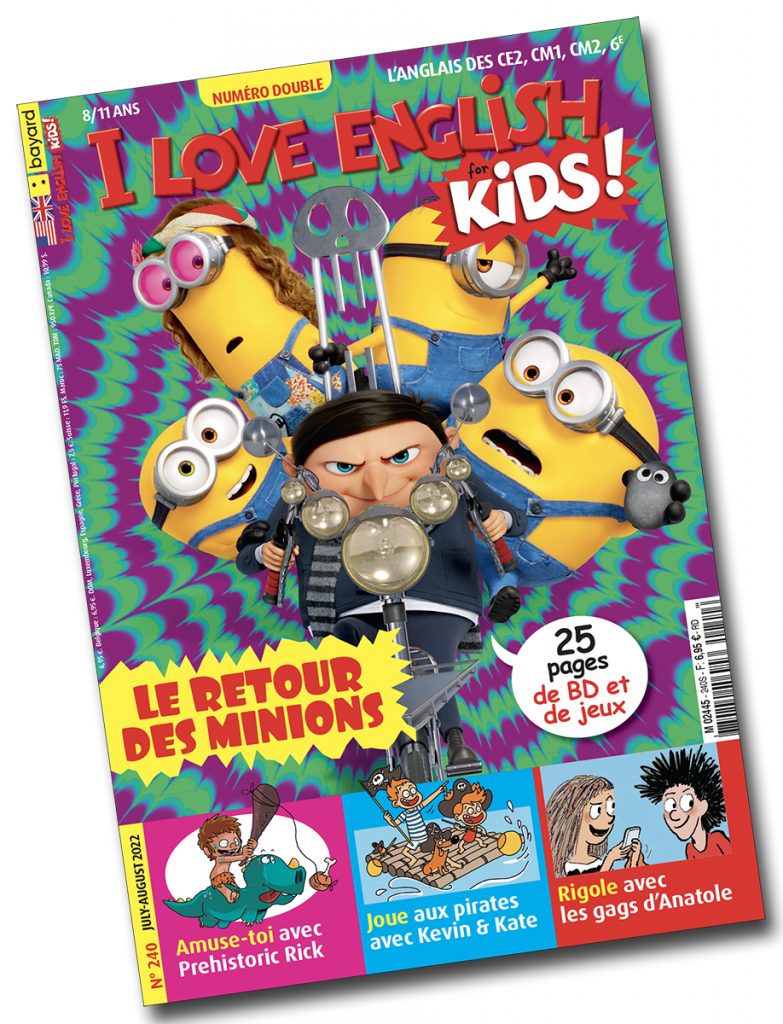 I Love English for Kids! n°240, juillet 2022.