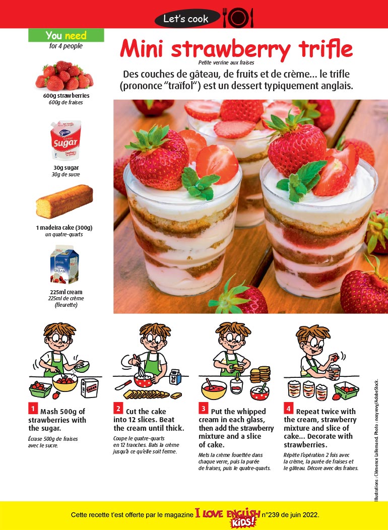 “Mini strawberry trifle”, I Love English for Kids! n°239, juin 2022. Illustrations : Clémence Lallemand. Photo : nosyrevy/AdobeStock.