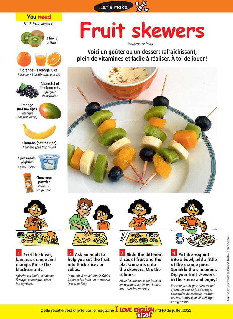 “Fruit skewers”, I Love English for Kids! n°240, juillet 2022. Illustrations : Clémence Lallemand. Photo : Odile Amblard.