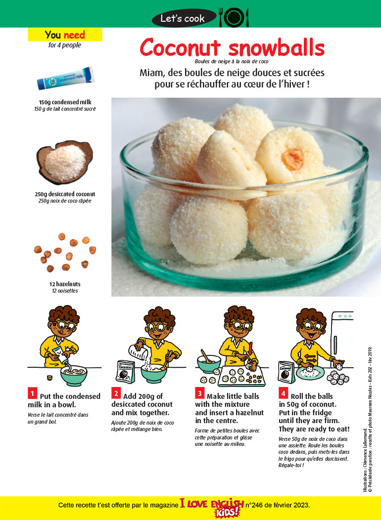 Coconut snowballs, I Love English for Kids! n°246, février 2023. Illustrations : Clémence Lallemand. Photo : Maureen Nicolas.