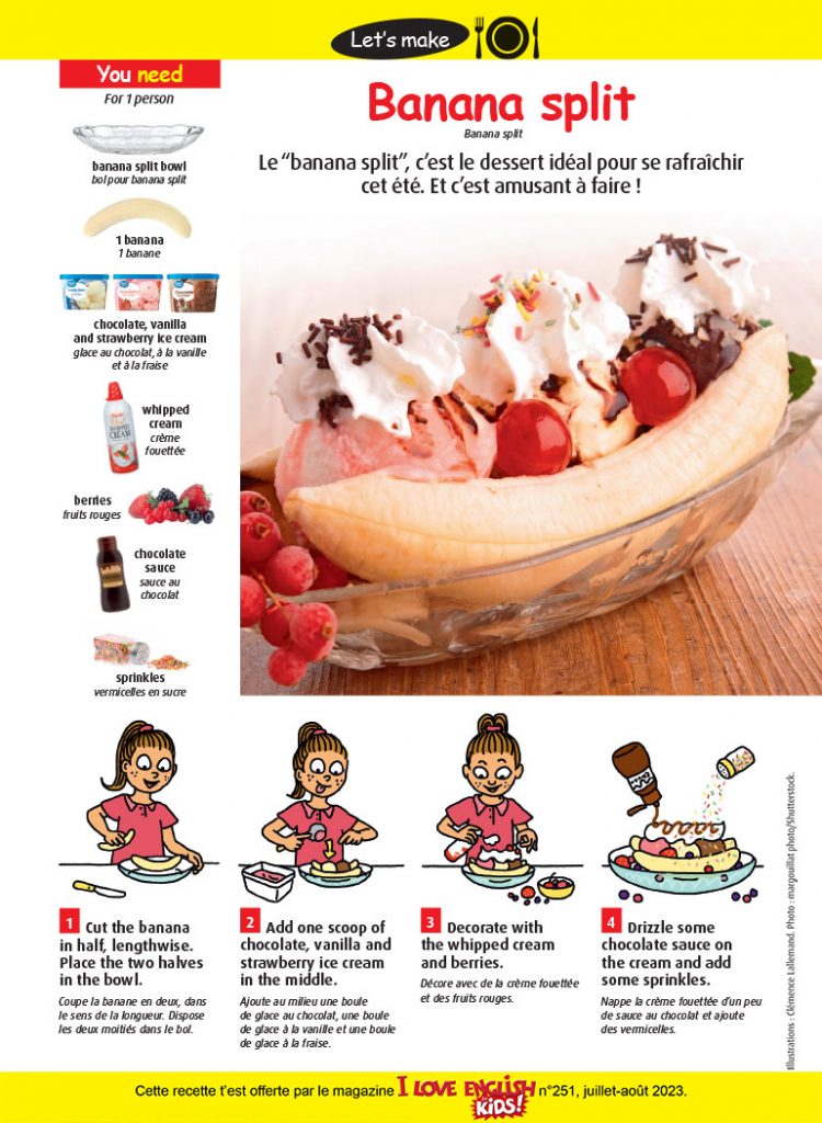 Banana split, I Love English for Kids! n°251, juillet-août 2023. Illustrations : Clémence Lallemand. Photo : margouillat photo/Shutterstock.