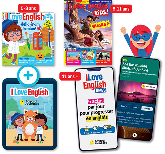 Les couvertures des magazines et app de la gamme anglaise de Bayard JeunesseI Love English